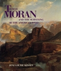 Thomas Moran and the Surveying of the American West By Joni Louise Kinsey Cover Image