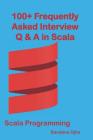 100+ Frequently Asked Interview Questions & Answers In Scala: Scala Programming Cover Image