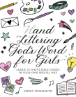 Hand Lettering God's Word for Girls: Learn to Write Bible Verses in Your Own Special Way Cover Image