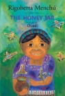 The Honey Jar By Rigoberta Menchú, Domi (Illustrator), Dante Liano (With) Cover Image