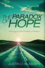 The Paradox of Hope By Justin D. Klassen Cover Image