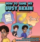 How To Tame My Busy Brain By Kristy High Cover Image