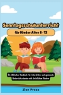 Sonntagsschulunterricht für Kinder Alter 8-12: Ein Biblisches Handbuch für Interaktive und Spannende Unterrichtsstunden mit Christlichen Kindern Cover Image