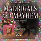 Madrigals and Mayhem By Elizabeth Penney, Henrietta Meire (Read by) Cover Image