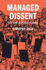 Managed Dissent: The Law of Public Protest (Cambridge Studies on Civil Rights and Civil Liberties) Cover Image
