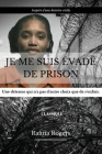 Je Me Suis Évadé de Prison By Raittia Rogers Cover Image