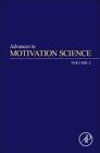 Advances in Motivation Science: Volume 2 By Andrew J. Elliot (Editor) Cover Image