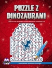 Puzzle z dinozaurami: labirynty antystresowe z dużym nadrukiem dla doroslych: Gry umyslowe i lamiglówki dla relaksu By Edward Afrifa Manu Cover Image