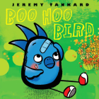 Boo Hoo Bird By Jeremy Tankard, Jeremy Tankard (Illustrator) Cover Image