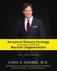 Ancestral Dietary Strategy to Prevent and Treat Macular Degeneration: Full Color Paperback Edition Cover Image