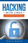 Hacking With Linux: Networking Basics and Ethical Hacking for Newbies Cover Image