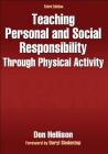 Teaching Personal and Social Responsibility Through Physical Activity By Don Hellison Cover Image