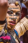 The fake Eunuch Cover Image