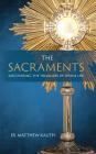 The Sacraments: Discovering the Treasures of Divine Life Cover Image