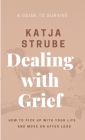 Dealing with Grief - A Guide to Survive Cover Image