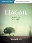 Hagar: Rediscovering the God Who Sees Me (Bible Study) By Shadia Hrichi Cover Image
