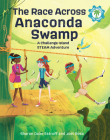 The Race Across Anaconda Swamp: A Challenge Island Steam Adventure Cover Image