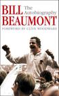 Bill Beaumont: The Autobiography By Bill Beaumont Cover Image