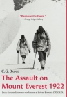 The Assault on Mount Everest, 1922: Special Centenary Edition with new Foreword by Sir Chris Bonington CVO CBE DL Cover Image