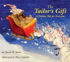The Tailor's Gift: A Holiday Tale for Everyone Cover Image