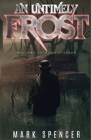 An Untimely Frost By Mark Spencer Cover Image