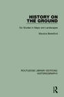 History on the Ground (Routledge Library Editions: Historiography) Cover Image