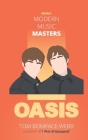 Modern Music Masters - Oasis: Almost everything you wanted to know about Oasis, and some stuff you didn't... By Tom Boniface-Webb Cover Image