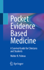 Pocket Evidence Based Medicine: A Survival Guide for Clinicians and Students By Walter R. Palmas Cover Image