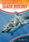Shark Biology (All about Sharks) By Chelsea Xie Cover Image