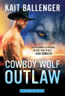 Cowboy Wolf Outlaw (Seven Range Shifters) By Kait Ballenger Cover Image