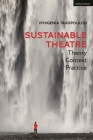 Sustainable Theatre: Theory, Context, Practice Cover Image