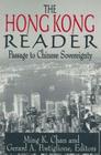 The Hong Kong Reader: Passage to Chinese Sovereignty (Hong Kong Becoming China) By Ming K. Chan, Gerard A. Postiglione Cover Image