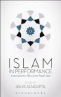 Islam in Performance: Contemporary Plays from South Asia By Ashis SenGupta (Editor) Cover Image
