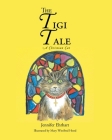 The Tigi Tale: A Christian Cat By Jennifer Ehrhart Cover Image
