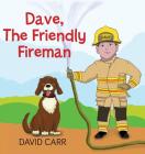 Dave, The Friendly Fireman Cover Image