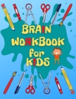 Brain Workbook for Kids: Big Kindergarten Workbook to Workout Brain, Unbreakable Brain Health Book for Kindergarten, Brain Games for Kids By Martuxa, World Art, Robook Cover Image