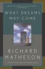 What Dreams May Come: A Novel By Richard Matheson Cover Image