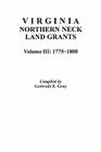 Virginia Northern Neck Land Grants, 1775-1800. [Vol. III] By Gertrude E. Gray Cover Image