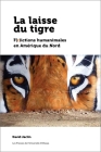 La Laisse Du Tigre: F(r)Ictions Humanimales En Amérique Du Nord By David Jaclin Cover Image