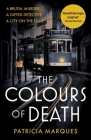 The Colours of Death By Patricia Marques Cover Image
