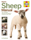 Sheep Manual: The complete step-by-step guide to caring for your flock (Haynes Manuals) By Liz Shankland, Kate Humble (Foreword by) Cover Image