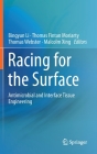Racing for the Surface: Antimicrobial and Interface Tissue Engineering By Bingyun Li (Editor), Thomas Fintan Moriarty (Editor), Thomas Webster (Editor) Cover Image
