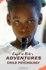 Capt'n Bob's Adventures in Child Psychology By Robert Belenky Cover Image