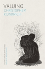 Valuing: Poems (National Poetry) By Christopher Kondrich Cover Image
