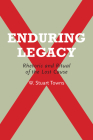 Enduring Legacy: Rhetoric and Ritual of the Lost Cause By W. Stuart Towns Cover Image