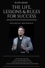 Elon Musk: The Life, Lessons & Rules For Success By Influential Individuals Cover Image