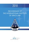 Proceedings of the International Institute of Space Law 2018: 61st edition Cover Image
