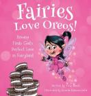Fairies Love Oreos! By Vicki Roach, Ricardo Ramirez Gallo (Illustrator) Cover Image