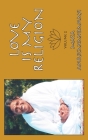 Love Is My Religion V2 By Sri Mata Amritanandamayi Devi, Amma, Janine Canan (Compiled by) Cover Image
