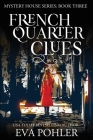 French Quarter Clues By Eva Pohler Cover Image